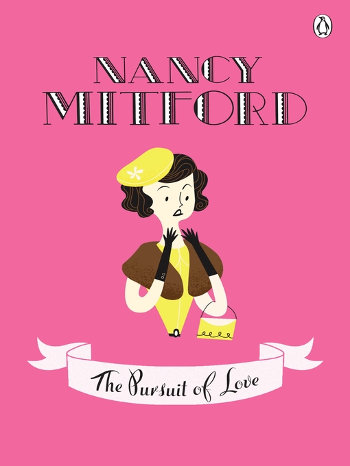 Title details for The Pursuit of Love by Nancy Mitford - Wait list